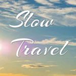 Cosa ricerca l’uomo viaggiando in modo slow?