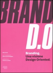 Branding. Una visione Design Oriented (Nuova Edizione)