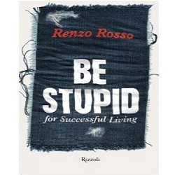 Be Stupid. For Successful Living