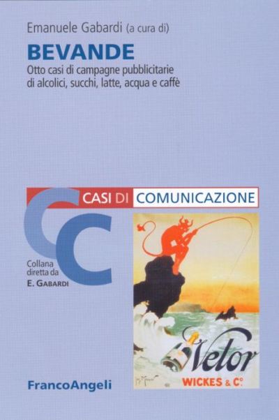 Bevande. Otto casi di campagne pubblicitarie di alcolici, succhi, latte, acqua e caffé.