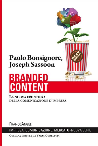 Branded content. La nuova frontiera della comunicazione d’impresa