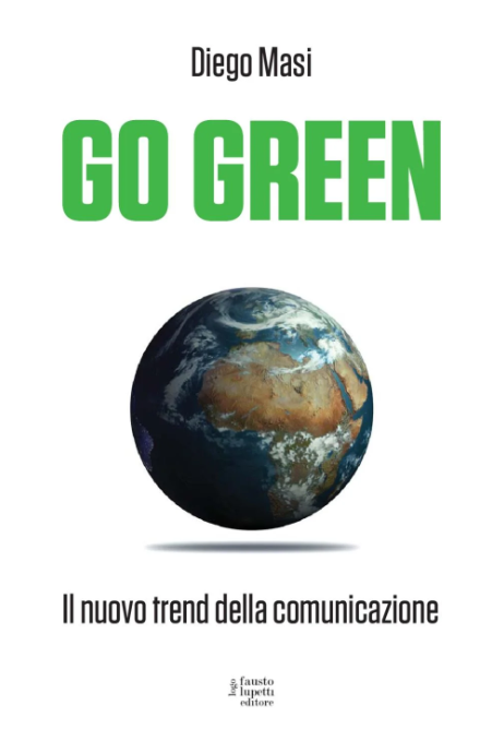 Go Green: il nuovo trend della comunicazione