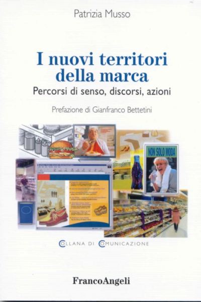 I nuovi territori della marca. Percorsi di senso, discorsi, azioni