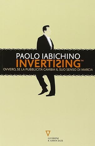 Invertising. Ovvero, se la pubblicità cambia il suo senso di marcia