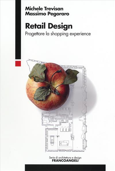 Retail Design. Progettare la shopping experience
