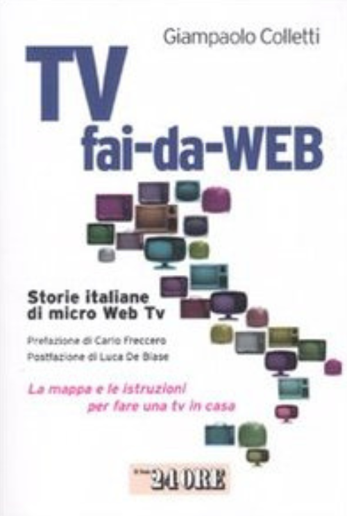 TV-fai-da-WEB. Storie italiane di micro Web tv