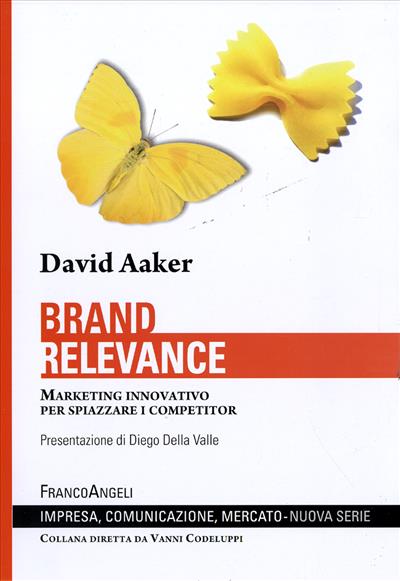 Brand relevance. Marketing innovativo per spiazzare i competitor