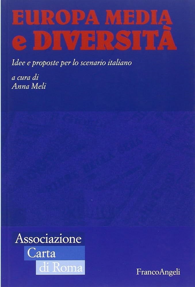 Europa media e diversità. Idee e proposte per lo scenario italiano
