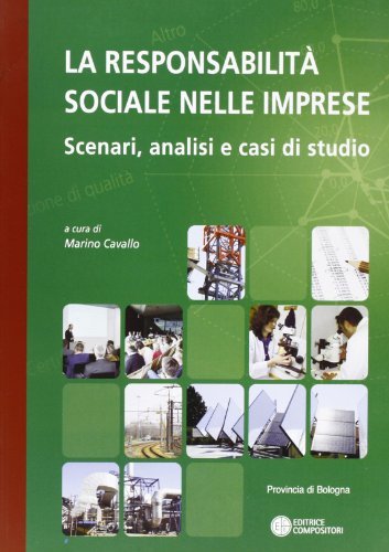 La responsabilità sociale nelle imprese. Scenari, analisi e casi di studio