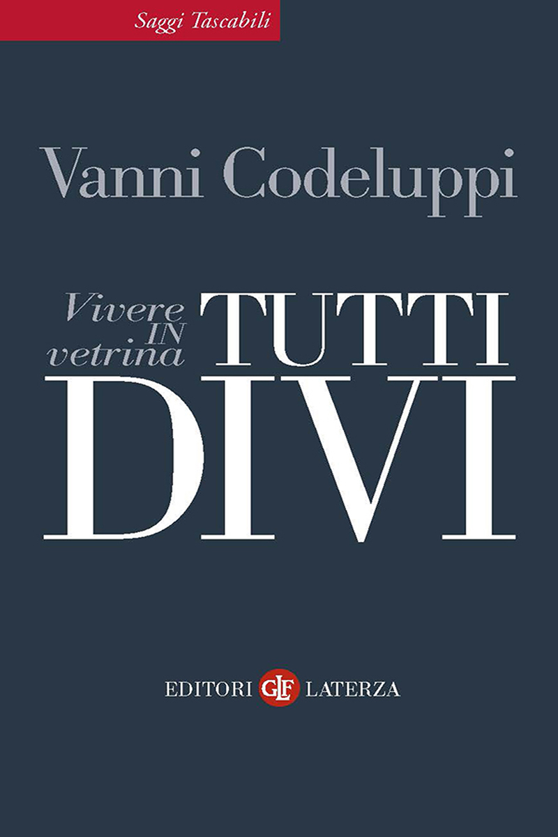 Tutti divi. Vivere in vetrina
