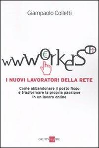 Ww. workers. Nuovi lavori in rete