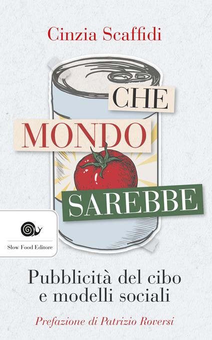 Che mondo sarebbe. Pubblicità del cibo e modelli sociali.