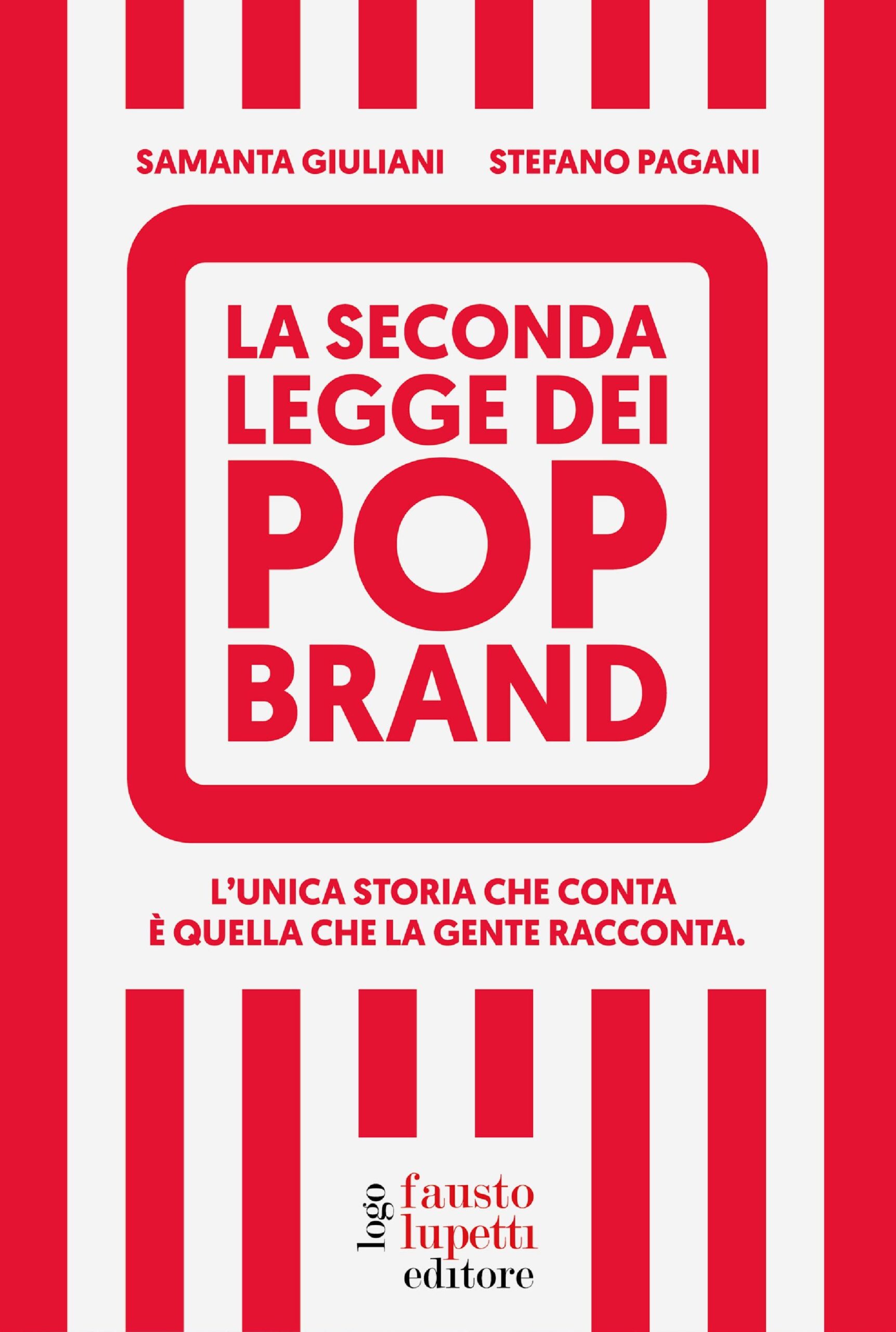 La seconda legge dei POP Brand. L’unica storia che conta è quella che la gente racconta