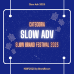 Slow Brand Festival 2023: le nomination della categoria Slow Adv