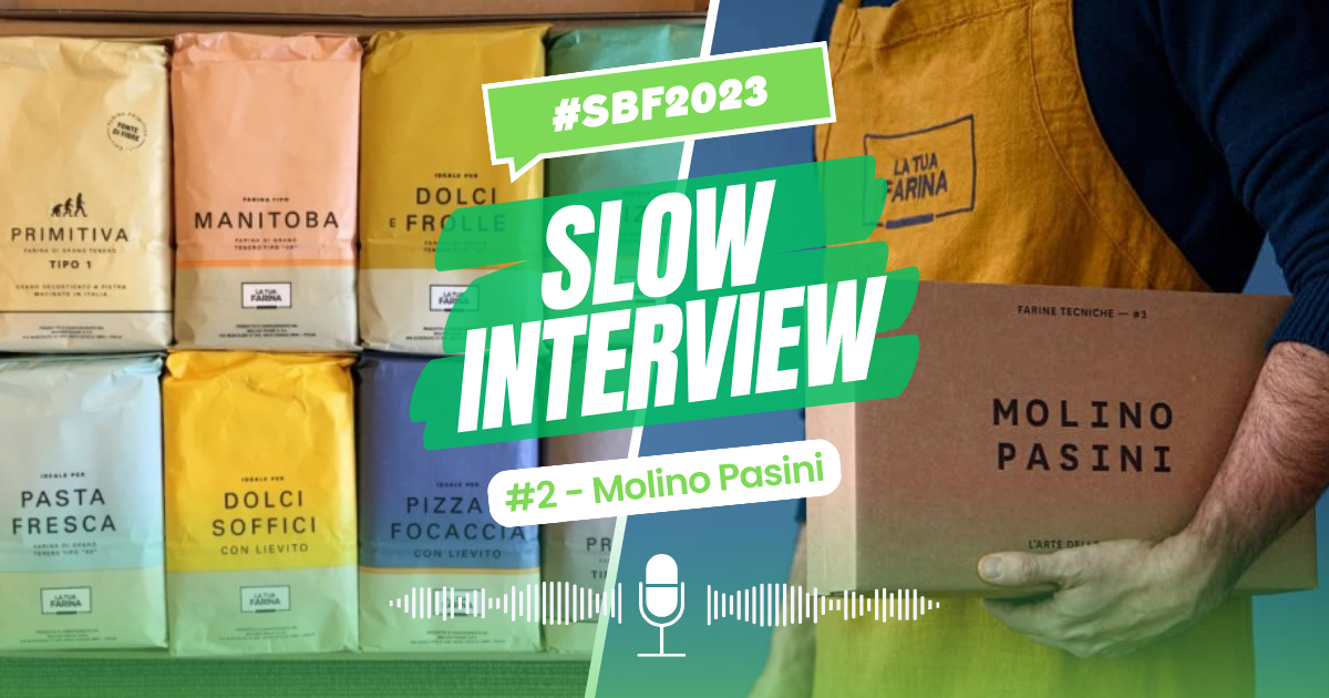 Slow Interview #2: Molino Pasini e “l’arte della farina”