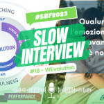 Slow Interview #18: WEvolution mette il benessere al centro
